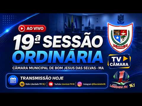 19ª Sessão Ordinária da Câmara Municipal de Bom Jesus das Selva - MA - 04/09/2026
