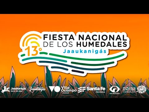 13° Fiesta Nacional de los Humedales Jaaukanigás Villa Ocampo