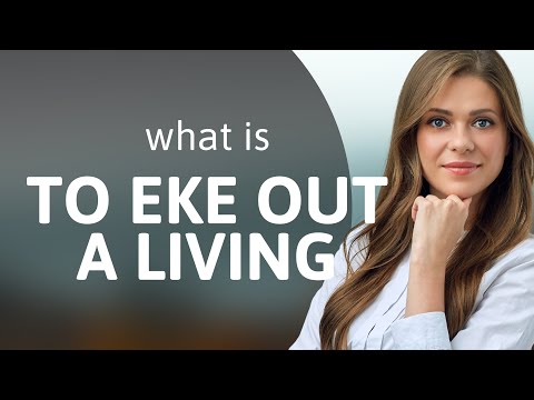 Unraveling "To Eke Out a Living": A Deep Dive
