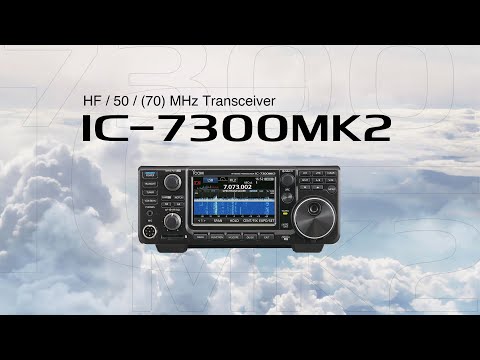 Icom IC-7300MK2: The Evolution of an HF Legend!
