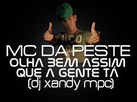 MC DA PESTE - OLHA BEM ASSIM QUE A GENTE TÁ (DJ XANDY MPC)