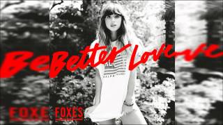Foxes - Better Love (Steve Smart Remix)