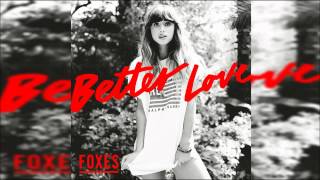 Foxes - Better Love (Steve Smart Remix)