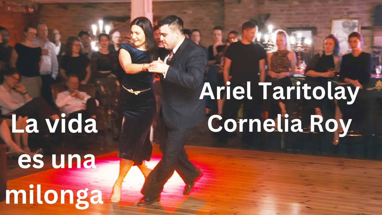 La vida es una Milonga (Laurenz/ Podestá) Ariel Taritolay & Cornelia Roy,.Tangoloft Berlin 2024