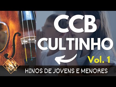 Hinos CCB  Reunião de Jovens e Menores TOCADOS Violino e Cordas Vol. 1