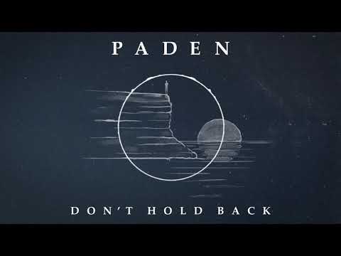 Paden - Don't Hold Back (Official Audio)