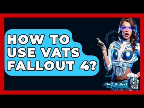 How To Use VATS Fallout 4? - The SciFi Reel