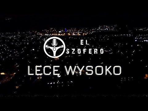 EL Szofero - Lecę wysoko (prod. Bulletproof Mike)