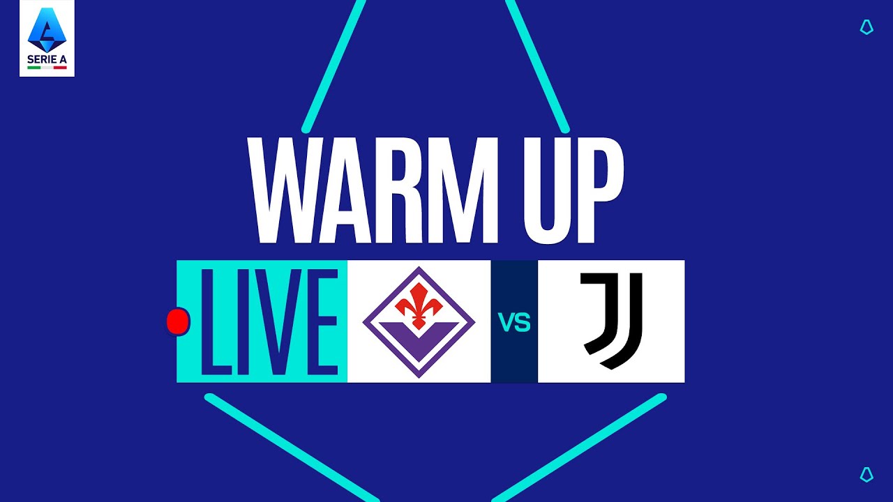 🔴 LIVE | Warm up | FIORENTINA-JUVENTUS | Serie A Enilive 2025/26