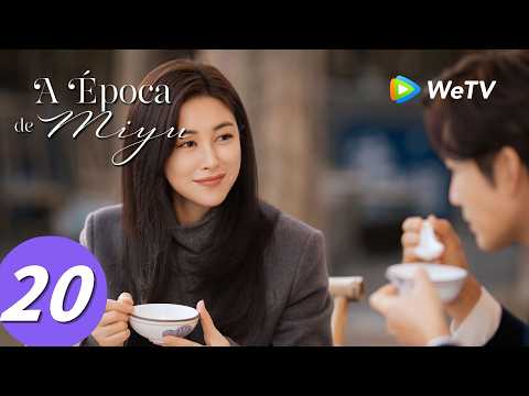 【A Época de Miyu】Episódio 20 (The Epoch of Miyu) Zhong Han Liang e Zhu Zhu | WeTV