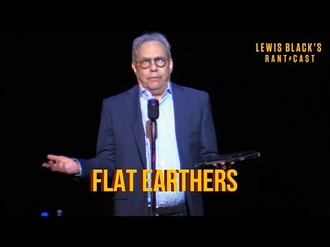 Flat Earthers | Lewis Black's Rantcast clips