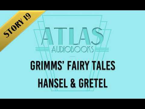 Grimms' Fairy Tales - Hansel & Gretel #19 | Children's Bedtime Story