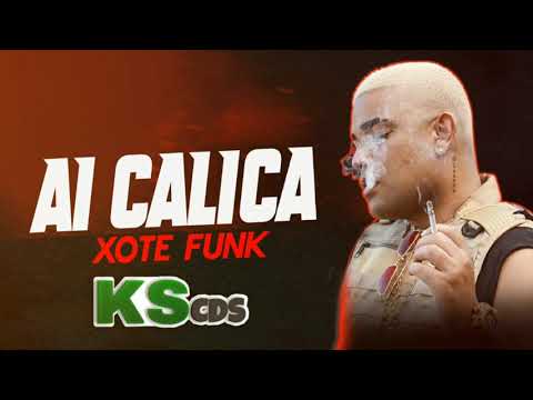 AI CALICA (VERSÃO XOTE FUNK) KS CDS