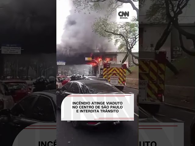 Um incêndio atingiu um viaduto no Centro de São Paulo e causou a interdição do trânsito na região