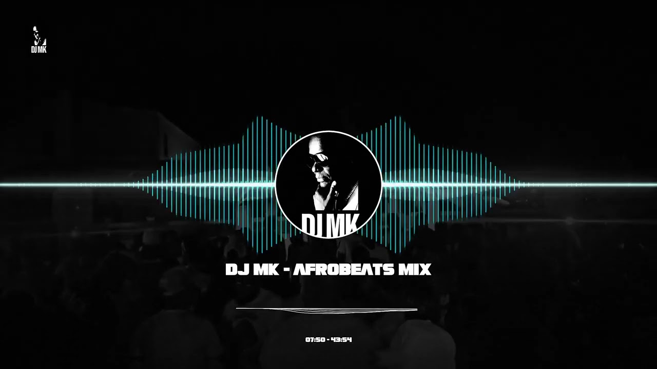 DJ MK Afrobeats