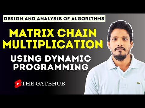 Matrix Chain Multiplication using Dynamic Programming || GATECSE || DAA