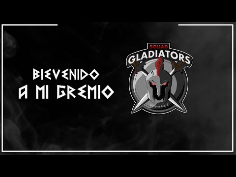 Bievenido al SQUAD GLADIATORS (gremio)