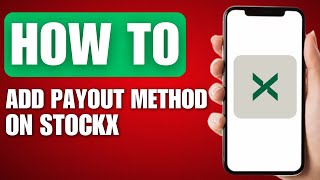 How to Add Payout Method on StockX - Full Guide