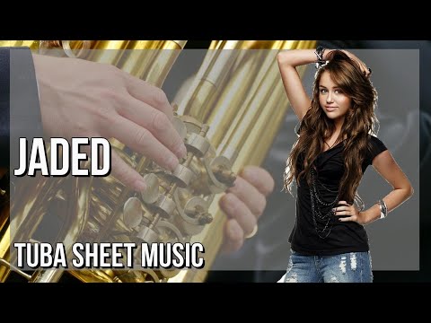 Tuba Sheet Music: How to play Jaded by Miley Cyrus