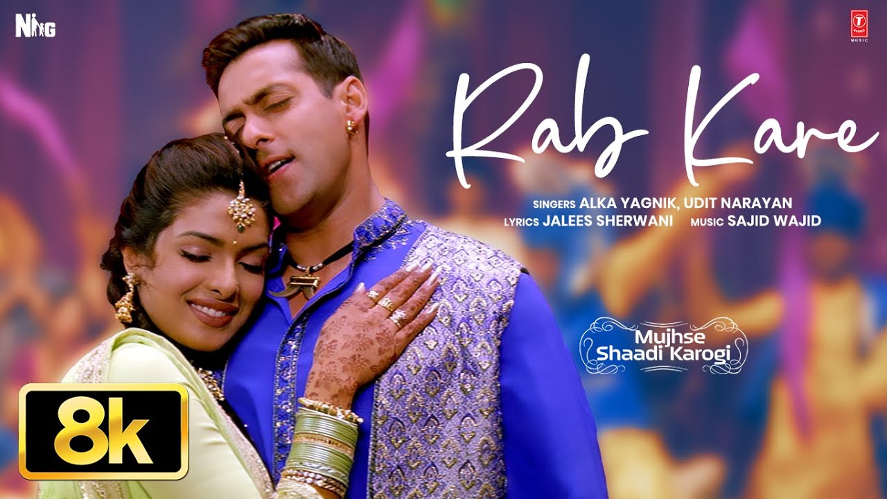 Rab Kare Tujhko Bhi 8K | Mujhse Shaadi Karogi | Salman Khan,Priyanka Chopra | Alka Y, Udit N