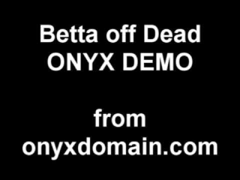 Onyx Demo Tape "Betta Off Dead" Rare Unreleased Version !