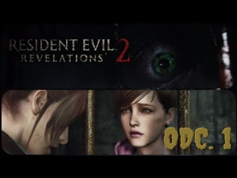 ZAGRAJMY W RESIDENT EVIL REVELATIONS 2 ( ODC 1 )