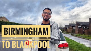 Birmingham To Blackpool || celebrate New Year with wife ￼￼in Blackpool