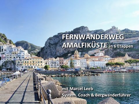 Fernwanderweg Amalfiküste in 6 Etappen: auf dem Weg der Götter - mit Wandercoach Marcel Leeb