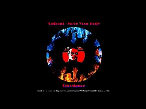 Upfront - Move Your Body (Rare) (90's Dance Music) ✅
