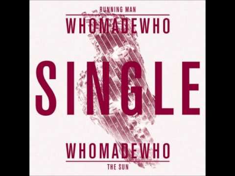 Whomadewho - Running Man (Dave DK Mix)