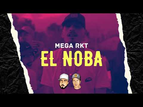MEGA RKT ⚡  EL NOBA 👽  - CIRODEEJAY & DJ CHINO (MaxiRoa)