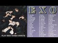 EXO Playlist NON STOP