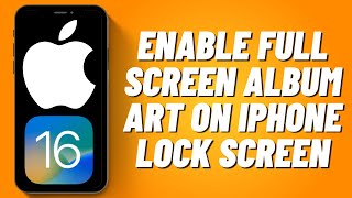 How to Enable Full Screen Album Art on iPhone Lock Screen in iOS 16 (2023)