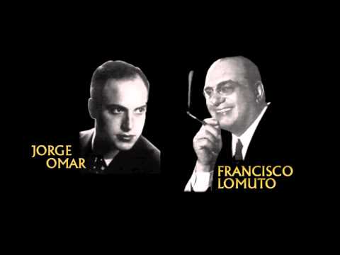 Francisco Lomuto - Jorge Omar - Yo seré como tu quieras