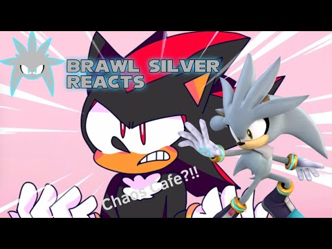 Brawl Silver Reacts to Sonic Revved Up Ep1 Chaos Cafe- WHAT DID SHADOW DO!?