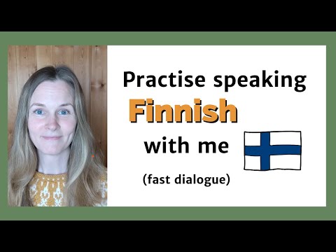 Practise speaking Finnish with me! For intermediate Finnish learners and up