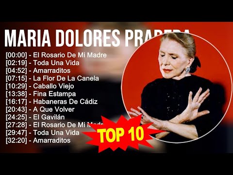 Maria Dolores Pradera 2023   10 Grandes Exitos   El Rosario De Mi Madre, Toda Una Vida, Amarradi