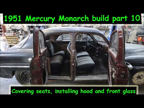 Covering seats, installing the windshield and hood - Mercury Monarch build part 10