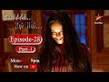 Ssshhhh Koi Hai Season 1 Episode 28 Rebirth Of A Daayan Part 1