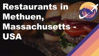 Restaurants in Methuen, Massachusetts - USA