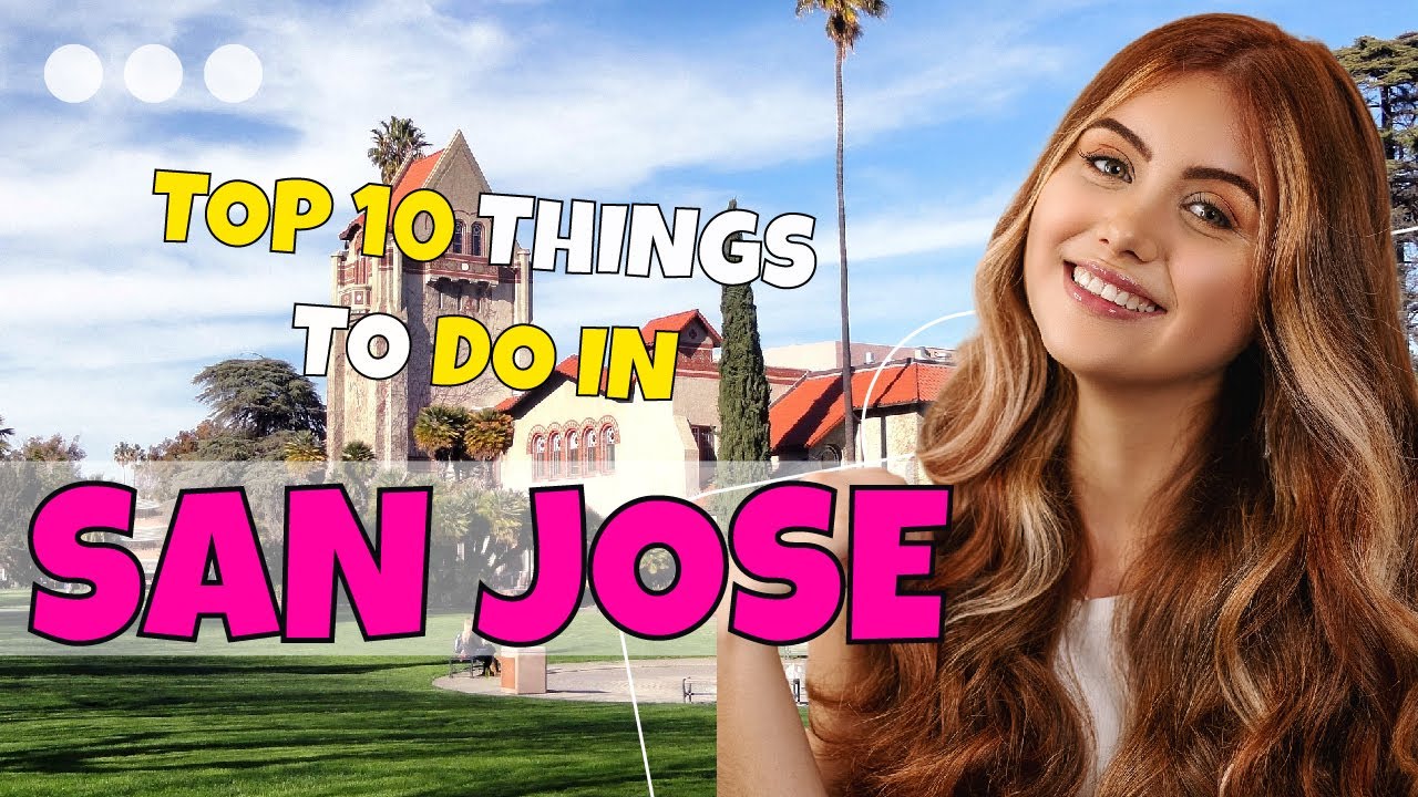 TOP 10 Things to do in San Jose California 2023!