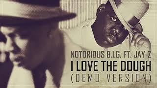Notorious B.I.G. ft. Jay-Z - I Love The Dough (RARE DEMO VERSION)