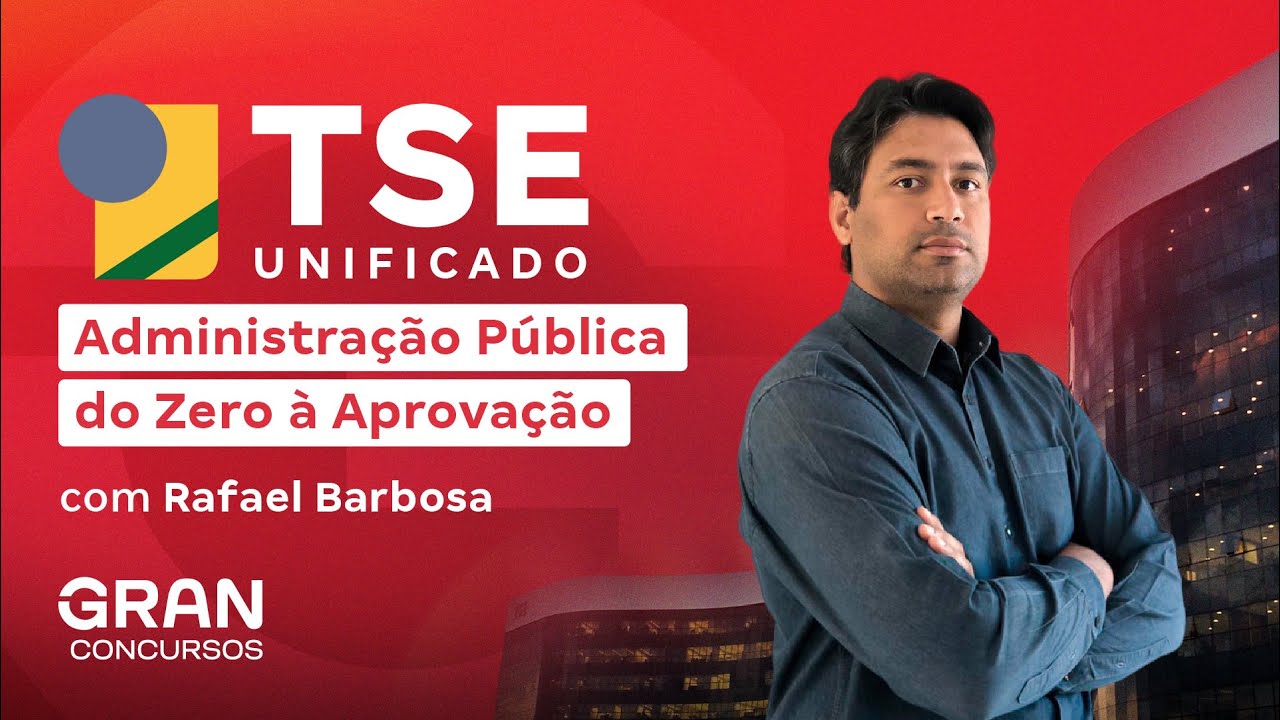 Concurso TSE  Unificado |  Administração Pública do Zero à Aprovação