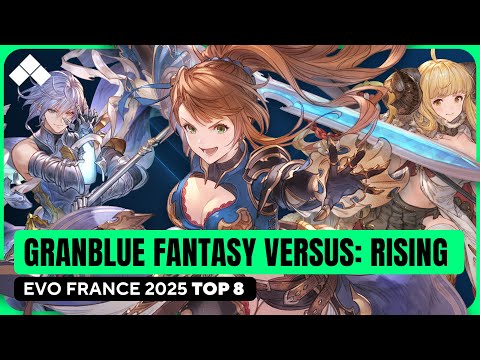 Evo France 2025: Granblue Fantasy Versus: Rising Top 8