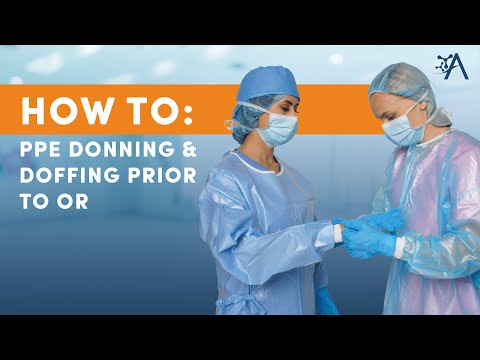 Demonstration of Proper Donning and Doffing Personal Protective Equipment in the OR