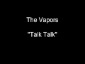 The Vapors - Talk Talk (B-Side of News at Ten) [HQ Audio]