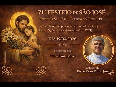71º FESTEJO DE SÃO JOSÉ BETÂNIA DO PIAUÍ - 19-03-2026