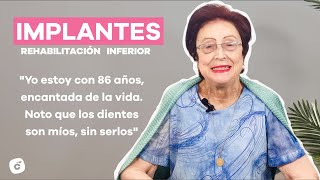 Testimonio Rosario | Rehabilitación inferior con implantes dentales 