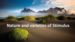 Nature and varieties of Stimulus