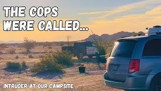 A Crazy Intruder Showed Up at Our Campsite — Police Were Called | Van Life Safety